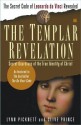 The Templar Revelation: Secret Guardians of the True Identity of Christ - Lynn Picknett