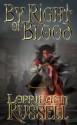 By Right of Blood (Historical Fiction, Historical Fantasy) - Lorrieann Russell