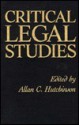 Critical Legal Studies - Allan C. Hutchinson