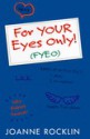 For Your Eyes Only! - Joanne Rocklin