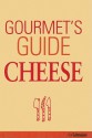 Gourmet's Guide Cheese - Brigitte Engelmann