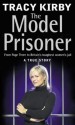 The Model Prisoner - Tracy Kirby, Tony Thompson