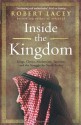 Inside the Kingdom - Robert Lacey