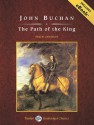 The Path of the King, with eBook - John Buchan, John Bolen