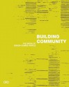 Building Community: The Work of Eskew + Dumez + Ripple - Reed Kroloff, William "Bill" Rees Morrish, Alex Krieger, Lawrence Scarpa