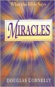 Miracles: What The Bible Says - Douglas Connelly