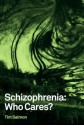 Schizophrenia: Who Cares? - Tim Salmon