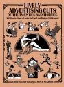 Lively Advertising Cuts of the Twenties and Thirties: 1,102 Illustrations of Animals, Food and Dining, Children, etc. - Leslie Cabarga, Marcie McKinnon