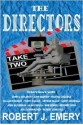 The Directors: Take Two - Robert J. Emery