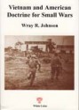 Vietnam and American Doctrine for Small Wars - Wray R. Johnson