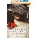 Die Teerose Roman - Jennifer Donnelly