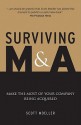 Surviving M&A: Make the Most of Your Company Being Acquired - Scott Moeller