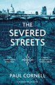 The Severed Streets - Paul Cornell