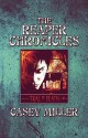 The Reaper Chronicles: Trial by Death - Casey Miller