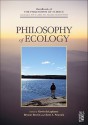 Philosophy of Ecology - Kevin deLaplante, Kent Peacock, Dov M. Gabbay, Paul R. Thagard, John Hayden Woods