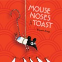 Mouse Noses on Toast - Daren King