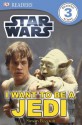 DK Readers: I Want To Be A Jedi - Ryder Windham, Simon Beecroft