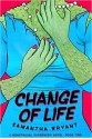 Change of Life - Samantha Bryant