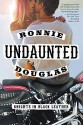 Undaunted: Knights in Black Leather - Ronnie Douglas