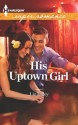 His Uptown Girl (Harlequin Superromance) - Liz Talley