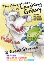 The Adventures of Laughing Gravy: The Postman, The Extra Big Strawberry, The Incredible Jelly Bean Machine - David Houston