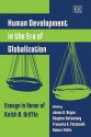 Human Development in the Era of Globalization: Essays in Honor of Keith B. Griffin. Edited by James Boyce ... [Et Al.] - Keith B. Griffin, James K. Boyce, Stephen Cullenberg, Prasanta K. Pattanaik