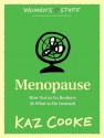 Menopause: How Not to Go Bonkers (and What to Do Instead) - Kaz Cooke