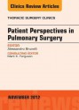 Patient Perspectives in Pulmonary Surgery, an Issue of Thoracic Surgery Clinics - Alessandro Brunelli