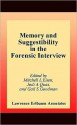 Memory and Suggestibility in the Forensic Interview - Mitchell L. Eisen, Gail S. Goodman, Jodi A. Quas