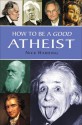 How to Be a Good Atheist - Nick Harding