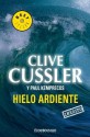 Hielo Ardiente - Clive Cussler, Paul Kemprecos