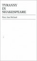 Tyranny in Shakespeare - Mary Ann McGrail