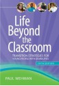 Life Beyond the Classroom - Paul Wehman Ph.D.