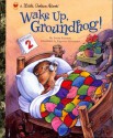 Wake Up, Groundhog! - Susan Korman