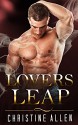 GAY ROMANCE: Lovers Leap (M/M Straight to Gay First Time Romance Collection) - Christine Allen