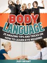 Body Language: 25 Amazing Tips and Tricks on How to Learn Eye Reading (Body Language, Body Language books, body language 101) - Judy Bryant