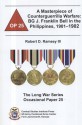 A Masterpiece of Counterguerrilla Warfare: BG J. Franklin Bell in the Philippines, 1901-1902 - Robert D. Ramsey, (U.S.) Combat Studies Institute, Combat Studies Institute