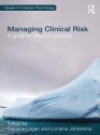 Managing Clinical Risk - Caroline Logan