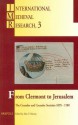 From Clermont to Jerusalem: The Crusades and Crusader Societies 1095-1500 - Alan V. Murray