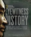 Eyewitness to History: From Ancient Times to the Modern Era - Patricia Daniels, James Reston Jr.