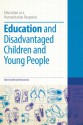 Education and Disadvantaged Children and Young People - Dummy Author, Mitsuko Matsumoto, Colin Brock