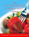 Gluten, Wheat and Dairy Free Cookbook: Over 200 allergy-free recipes, from the ‘Sensitive Gourmet’ - Antoinette Savill