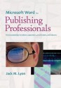 Microsoft Word for Publishing Professionals - Jack M Lyon