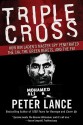 Triple Cross: How bin Laden's Master Spy Penetrated the CIA, the Green Berets, and the FBI - Peter Lance