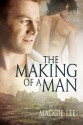 The Making of a Man - Maggie Lee