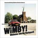 Wimby! (Welcome Into My Backyard!) - Ewout Dorman, Wouter Vanstiphout