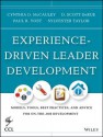 CCL's Best Practices for Experience-Based Leadership Development: Tools, Techniques, Processes, and Resources for On-The-Job Development - Cynthia D McCauley, Sylvester Taylor