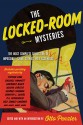 The Locked-room Mysteries - Lawrence Block, G.K. Chesterton, P.G. Wodehouse, John Dickson Carr, Otto Penzler, Dorothy L. Sayers, Dashiell Hammett, Ellery Queen, Georges Simenon, Agatha Christie, Ngaio Marsh, Arthur Conan Doyle, Stephen King, Erle Stanley Gardner, Raymond Chandler, Edgar Allan Poe