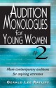 Audition Monologues for Young Women #2: More Contemporary Auditions for Aspiring Actresses - Gerald Lee Ratliff