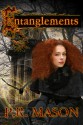 Entanglements - P.R. Mason